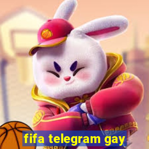 fifa telegram gay